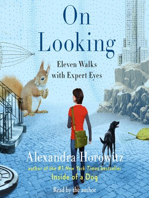 cover image of On Looking: Eleven Walks with Expert Eyes